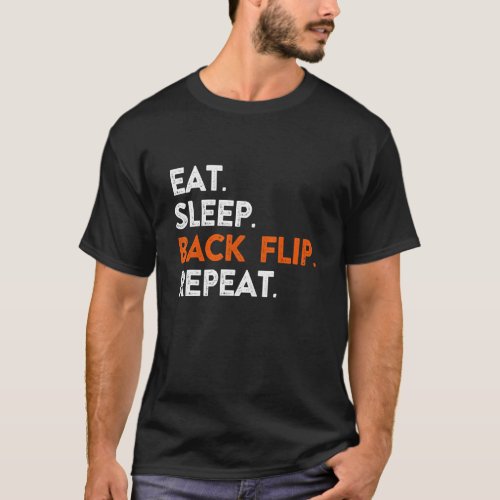 Eat Sleep Back Flip Repea Cool Sport Player T_Shirt