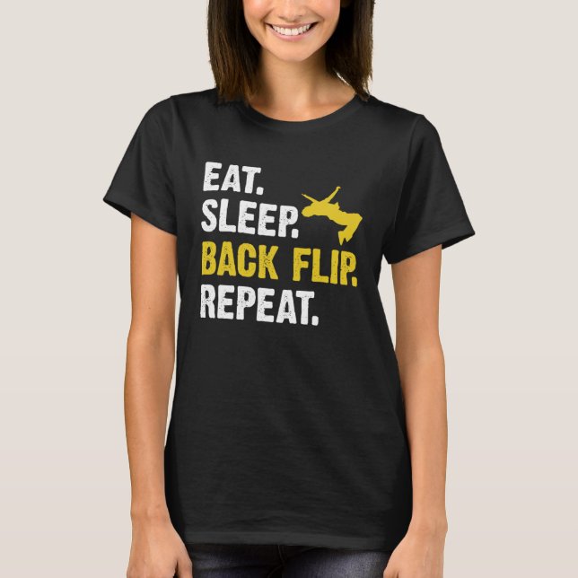 Eat Sleep Backflip Repeat  Acrobatic Gymnastics Co T-Shirt (Front)