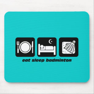eat sleep badminton mouse pad