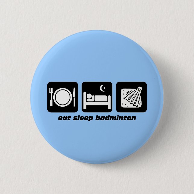 eat sleep badminton pinback button (Front)