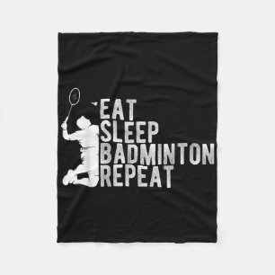 Eat Sleep Badminton Repeat Badminton Enthusiast Ro Fleece Blanket