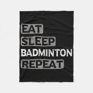 Eat Sleep Badminton Repeat Fleece Blanket