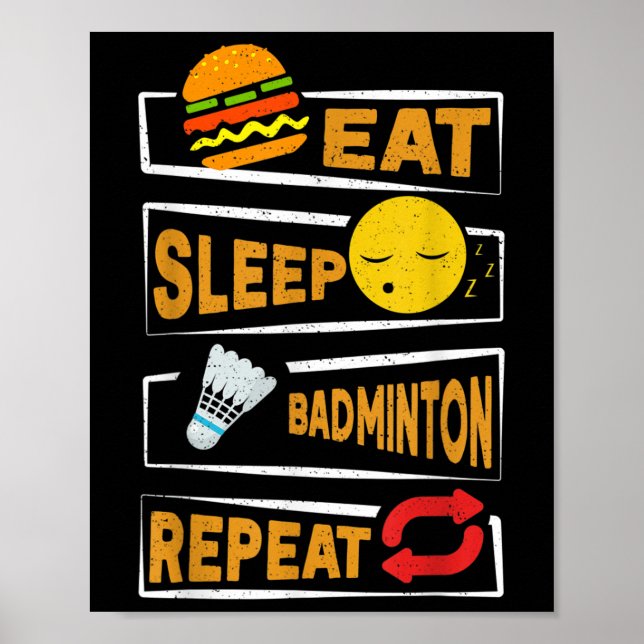 Eat Sleep Badminton Repeat _ Funny Badminton Playe Poster (Front)