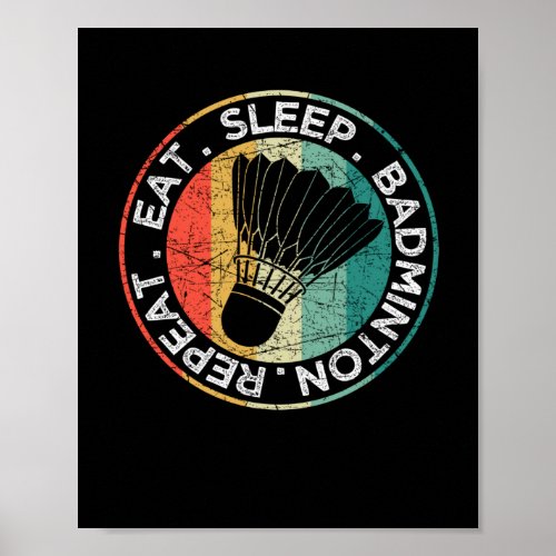 Eat Sleep Badminton Repeat Funny Racket Shuttlecoc Poster