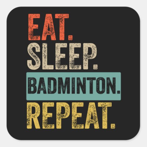 Eat sleep badminton repeat retro vintage square sticker
