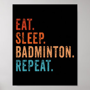 Eat Sleep Badminton Repeat Vintage Funny Badminton Poster