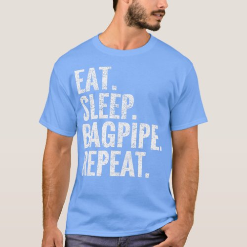 Eat Sleep Bagpipe Repeat T_Shirt
