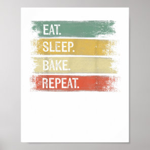 Eat Sleep Bake Repeat Pastry Chef Gifts Baker Bake Poster