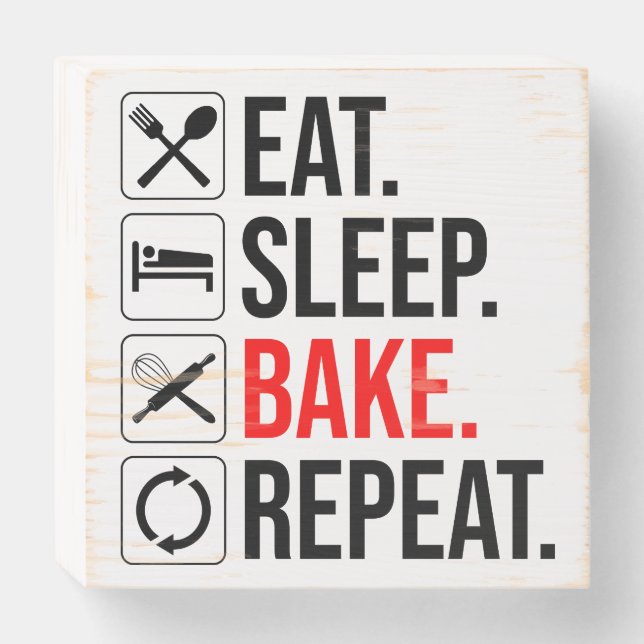 Eat. Sleep. Bake. Repeat Wooden Box Sign (Front Horizontal)