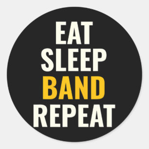 Eat Sleep Band Repeat Funny Marching Band Camp Classic Round Sticker