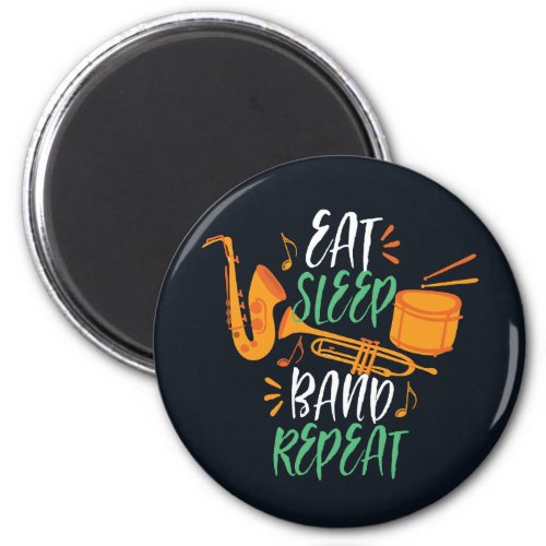 Eat Sleep Band Repeat Funny Marching Band Magnet