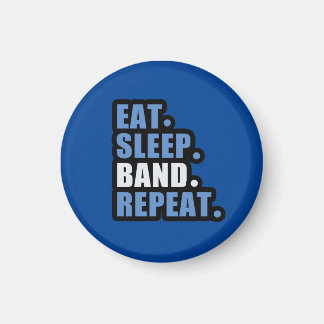 Eat. Sleep. Band. Repeat. Magnet