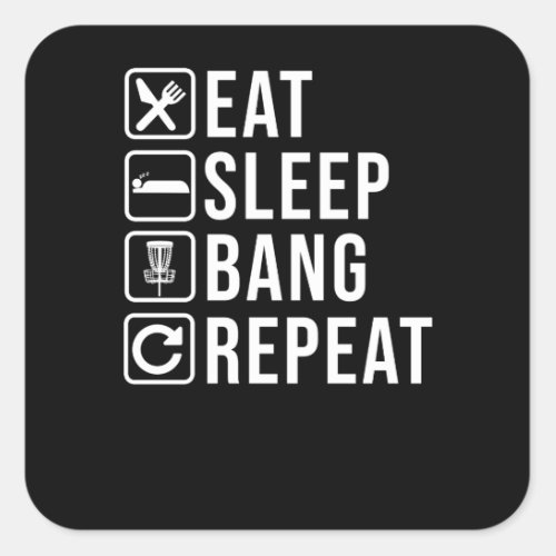 Eat Sleep Bang Repeat Disc Golf Golfer Frisbee Square Sticker