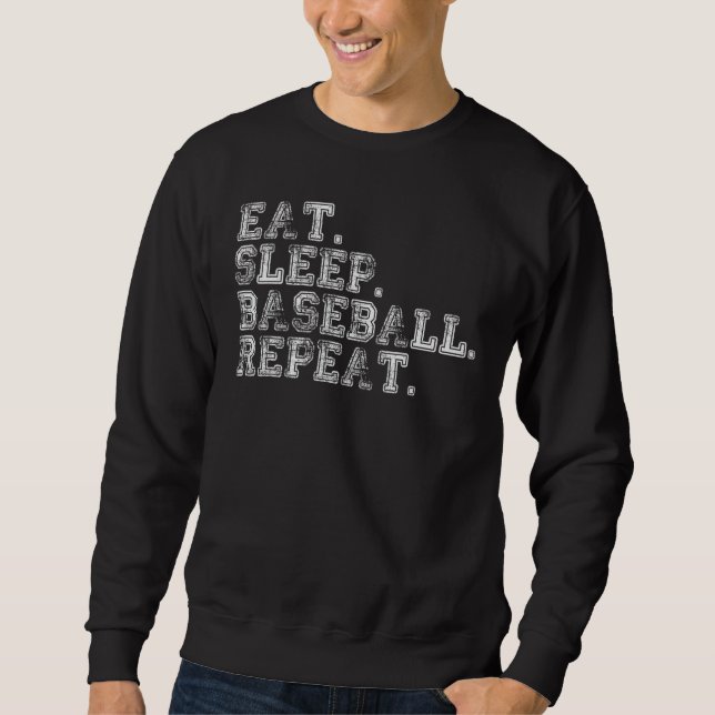 Eat Sleep Baseball Repeat Baseball Player  Basebal Sweatshirt (Front)
