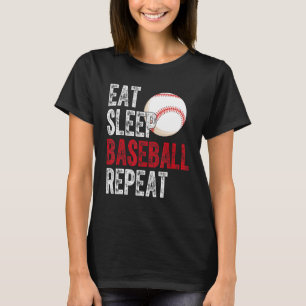 Eat Sleep Baseball Repeat Baseball Player Basebal T-Shirt