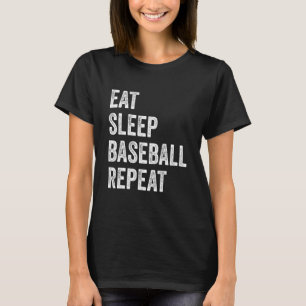 Eat Sleep Baseball Repeat Baseball Player Basebal T-Shirt