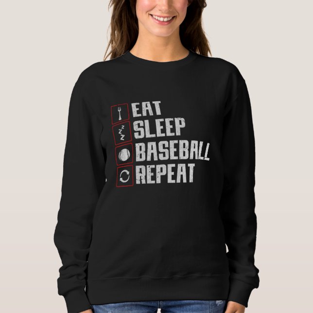 Eat Sleep Baseball Repeat Baseball Player Baseball Sweatshirt (Front)