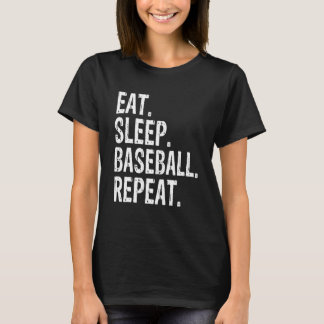 Eat Sleep Baseball Repeat Baseball T-Shirt