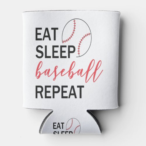 Eat Sleep baseball Repeat Can Cooler