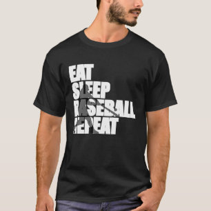 Eat Sleep Baseball Repeat Love Baseball T-Shirt