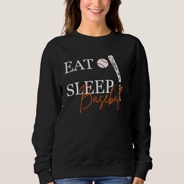 Eat Sleep Baseball Repeat  Passionate Baseball Pla Sweatshirt (Front)