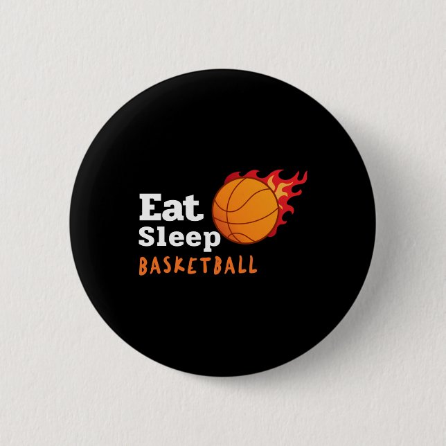 Eat Sleep Basketball  Button (Front)