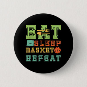 Eat. Sleep Basketball Repeat Awesome Basketball Fa Button