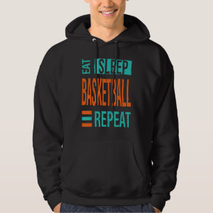 Eat Sleep Basketball Repeat Basketball Players Rou Hoodie