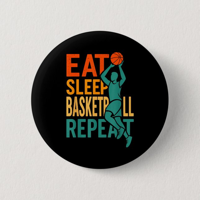 Eat sleep basketball repeat  button (Front)