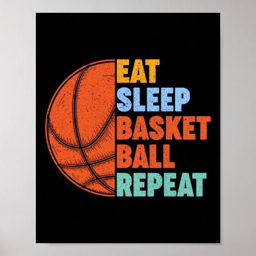 Eat Sleep Basketball Repeat for Men Teens Boys Gir Poster