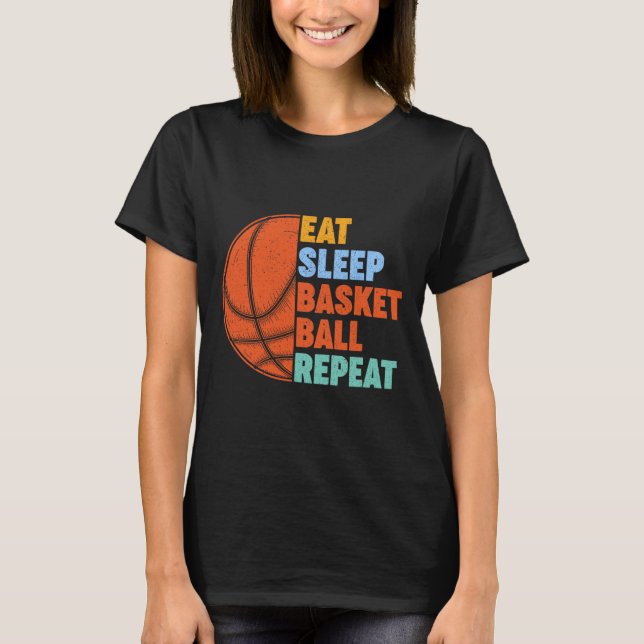 Eat Sleep Basketball Repeat for Men Teens Boys Gir T-Shirt (Front)