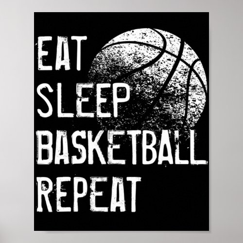 Eat Sleep Basketball Repeat  for Men Women Girls B Poster