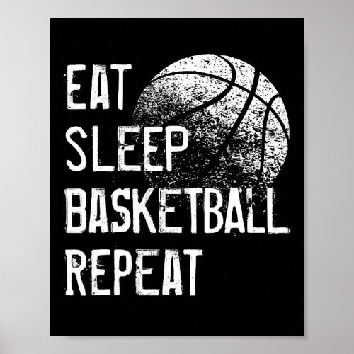 Eat Sleep Basketball Repeat  for Men Women Girls B Poster