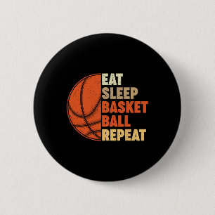 Eat Sleep Basketball Repeat  for Player Vintage Fu Button