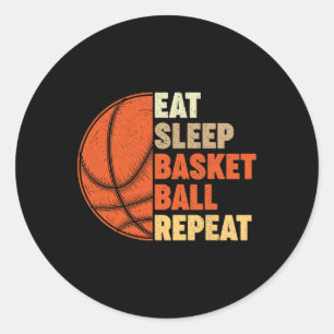Eat Sleep Basketball Repeat  for Player Vintage Fu Classic Round Sticker