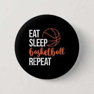 Eat Sleep Basketball Repeat Fun Sport Motivation D Button