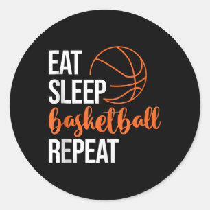 Eat Sleep Basketball Repeat Fun Sport Motivation D Classic Round Sticker