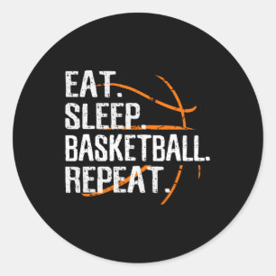 Eat Sleep Basketball Repeat - Gift For Basketball Classic Round Sticker