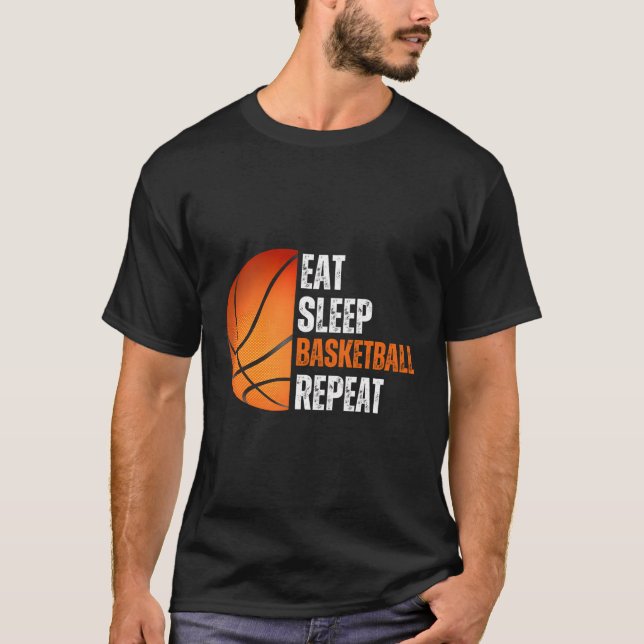 Eat Sleep Basketball Repeat Gift For Basketball Fa T-Shirt (Front)