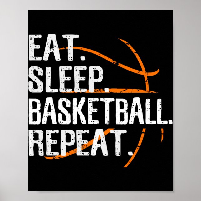 Eat Sleep Basketball Repeat - Gift For Basketball Poster (Front)