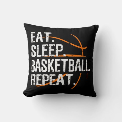 Eat Sleep Basketball Repeat _ Gift For Basketball  Throw Pillow