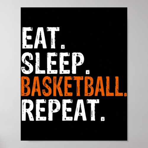 Eat Sleep Basketball Repeat Gift  Poster