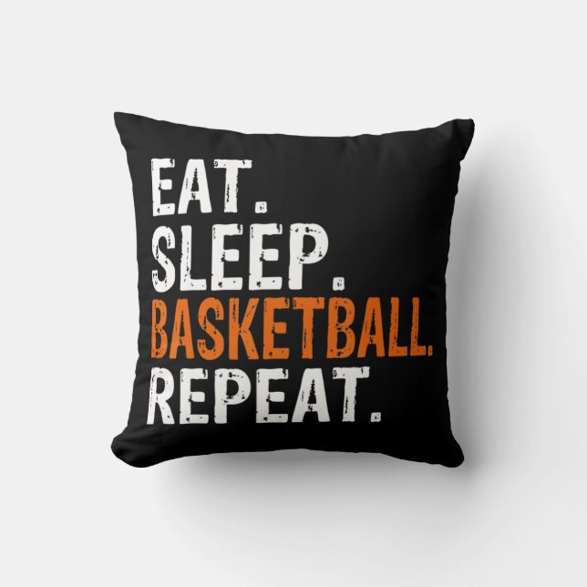 Eat Sleep Basketball Repeat Gift  Throw Pillow (Front)