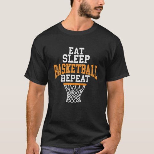 Eat Sleep Basketball Repeat   Hoop Ball Sports   T_Shirt