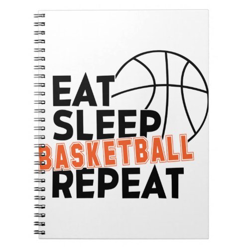 Eat Sleep Basketball Repeat Notebook