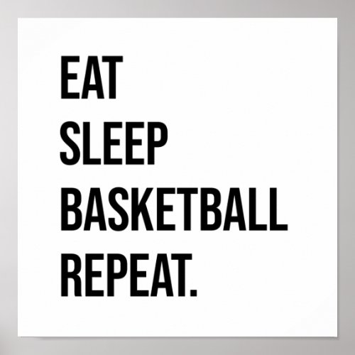 Eat sleep basketball repeat poster