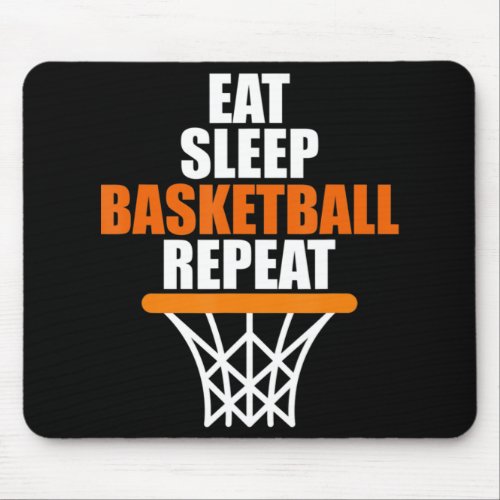 Eat Sleep Basketball Repeat T  for basketball  Mouse Pad