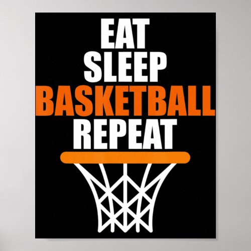 Eat Sleep Basketball Repeat T  for basketball  Poster