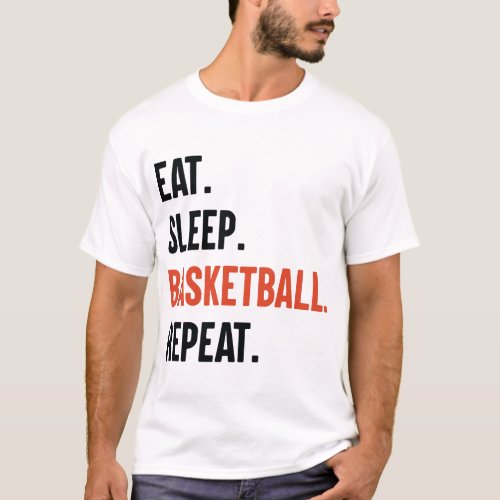 Eat Sleep Basketball Repeat T_Shirt