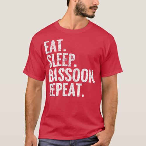 Eat Sleep Bassoon Repeat T_Shirt